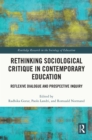 Image for Rethinking Sociological Critique in Contemporary Education: Reflexive Dialogue and Prospective Inquiry