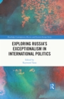 Image for Exploring Russia&#39;s Exceptionalism in International Politics