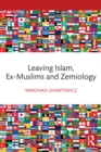 Image for Leaving Islam: Ex-Muslims and Zemiology