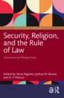 Image for Security, Religion, and the Rule of Law: International Perspectives