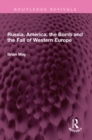 Image for Russia, America, the bomb and the fall of Western Europe