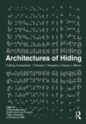 Image for Architectures of Hiding: Crafting Concealment, Omission, Deception, Erasure, Silence