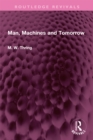 Image for Man, machines and tomorrow