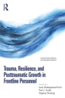 Image for Trauma, Resilience, and Posttraumatic Growth in Frontline Personnel