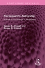 Image for Kierkegaard&#39;s Authorship: A Guide to the Writings of Kierkegaard