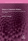 Image for History of Japanese Religion: With Special Reference to the Social and Moral Life of the Nation