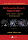 Image for Radiotheranostics I Physics, Chemistry, Biology and Clinical Applications: A Primer for Medical Physicists : I,