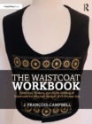 Image for The Waistcoat Workbook: Historical, Modern and Genre Drafting of Waistcoats for Men and Women 1837 - Present Day