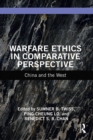 Image for Warfare ethics in comparative perspective: China and the West
