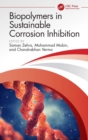 Image for Biopolymers in Sustainable Corrosion Inhibition