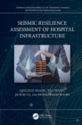 Seismic Resilience Assessment of Hospital Infrastructure - Shang, Qingxue