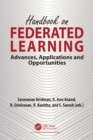 Image for Handbook on Federated Learning: Advances, Applications and Opportunities