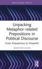 Image for Unpacking Metaphor-Related Prepositions in Political Discourse: From Polysemous to Powerful