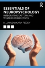 Image for Essentials of Neuropsychology: Integrating Eastern and Western Perspectives
