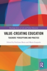 Image for Value-Creating Education: Teachers&#39; Perceptions and Practice