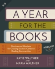 Image for A Year for the Books: Routines and Mindsets for Creating Student-Centered Reading Communities
