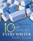 Image for 10 Things Every Writer Needs to Know