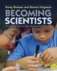 Image for Becoming scientists: inquiry-based teaching in diverse classrooms, grades 3-5