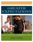 Image for Greater Expectations: Teaching Academic Literacy to Underrepresented Students