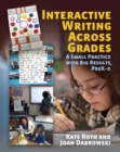 Image for Interactive Writing Across Grades: A Small Practice With Big Results, PreK-5