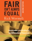 Image for Fair isn&#39;t always equal: assessment &amp; grading in the differentiated classroom