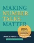 Image for Making number talks matter: developing mathematical practices and deepening understanding, grades 3-10