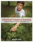 Image for Schoolyard-Enhanced Learning: Using the Outdoors as an Instructional Tool, K-8