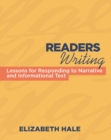 Image for Readers Writing: Lessons for Responding to Narrative and Informational Text