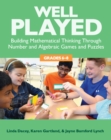 Image for Well Played Grades 6-8: Building Mathematical Thinking Through Number and Algebraic Games and Puzzles : Grades 6-8