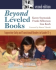 Image for Beyond leveled books: supporting early and transitional readers in Grades K-5