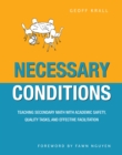 Image for Necessary Conditions: Teaching Secondary Math With Academic Safety, Quality Tasks, and Effective Facilitation