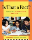 Image for Is That a Fact?: Teaching Nonfiction Writing, K-3