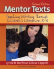 Image for Mentor Texts: Teaching Writing Through Children&#39;s Literature, K-6