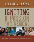 Image for Igniting a Passion for Reading: Successful Strategies for Building Lifetime Readers