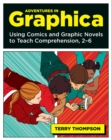 Image for Adventures in Graphica: Using Comics and Graphic Novels to Teach Comprehension, 2-6