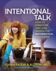 Image for Intentional Talk: How to Structure and Lead Productive Mathematical Discussions