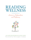 Image for Reading Wellness: Lessons in Independence and Proficiency