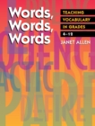 Image for Words, Words, Words: Teaching Vocabulary in Grades 4-12