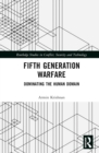 Image for Fifth Generation Warfare: Dominating the Human Domain