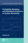 Image for Probability Modeling and Statistical Inference in Cancer Screening