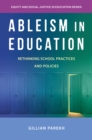 Image for Ableism in Education: Rethinking School Practices and Policies