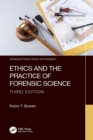 Image for Ethics and the Practice of Forensic Science