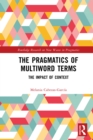 Image for The pragmatics of multiword terms: the impact of context