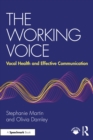 Image for The Working Voice: Vocal Health and Effective Communication
