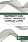Image for Transformative Digital Technology for Disruptive Teaching and Learning