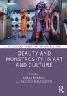 Image for Beauty and monstrosity in art and culture