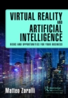 Image for Virtual Reality and Artificial Intelligence: Risks and Opportunities for Your Business