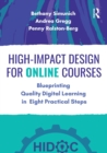Image for High-Impact Design for Online Courses: Blueprinting Quality Digital Learning in Eight Practical Steps