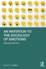 Image for An Invitation to the Sociology of Emotions