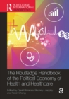 Image for The Routledge Handbook of the Political Economy of Health and Healthcare